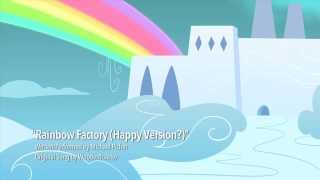 'Rainbow Factory' (Happy Version?) [Orchestral Arrangement]