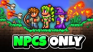 How I Beat Terraria Using Only NPCs to Attack?