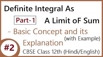 #2 Part-1 | Definite Integral As a Limit of Sum | CBSE Class 12 (Hindi/English)