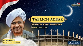 TABLIGH AKBAR HABIB UMAR BIN HAFIDZ DI GRESIK, JAWA TIMUR | 22 AGUSTUS 2023