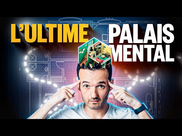 Comment tout retenir (le PALAIS MENTAL) - Masterclass #2