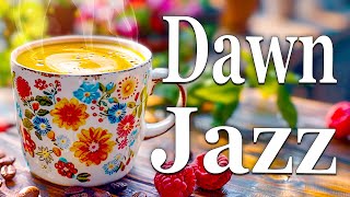 Dawn Jazz Music  Relaxing New Day With Jazz Music  Relax Jazz Piano Music For Work, Study & Chill.