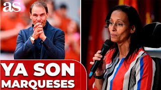 Rafa Nadal Y Teresa Perales Son Nombrados Marqueses