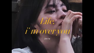 Life, i’m over you - Zevia ✿ แปลไทย ⊹ ᴛʜᴀɪsᴜʙ