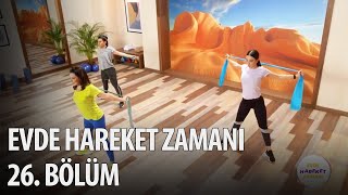 Evde Hareket Zamanı 26. Bölüm