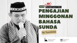 Ngaji Minggonan Bahasa Sunda - Ki Torolong Bogor