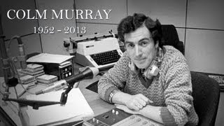 Colm Murray Remembered