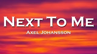 Axel Johansson - Next To Me (Lyrics) feat. Tina Stachowiak