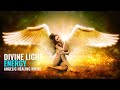 Divine Light Energy ☘ 528Hz 396Hz Angelic Healing Music, Miracle Happens ☘ 1111Hz Spiritual Healing