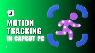 ❤ STEPS: New How To Use Motion Tracking on CapCut PC |CapCut Tutorial