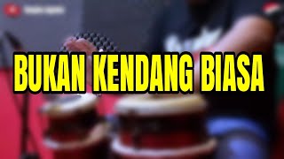 BUKAN KENDANG BIASA TAPI KENDANG 2 BIJI