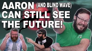 Aaron Can STILL See The Future