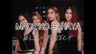 DJ VIRAL TIKTOK||MADE KO BAHAYA||DELTA PROJECT REMIX