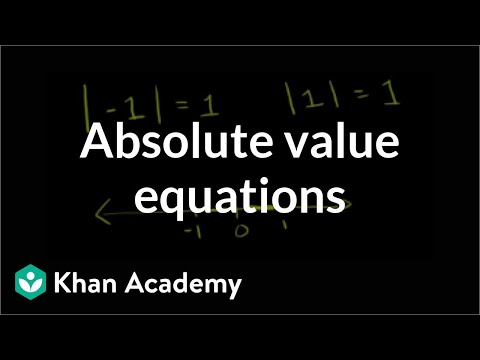 निरपेक्ष मान समीकरण | रैखिक समीकरण | बीजगणित I | खान अकादमी