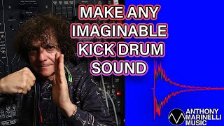How To Make Any Imaginable Kick Drum Sound