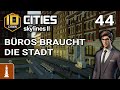 BÜROs braucht die Stadt ♚ Let's Play Cities: Skylines 2 10 Jahre #44 | deutsch