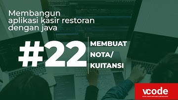 #22 | Membuat Nota/ Kuitansi | Tutorial Membangun Aplikasi Kasir Restoran dengan Java