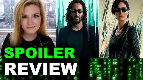 The Matrix Resurrections SPOILER Review - Easter Eggs, Ending Explained!
