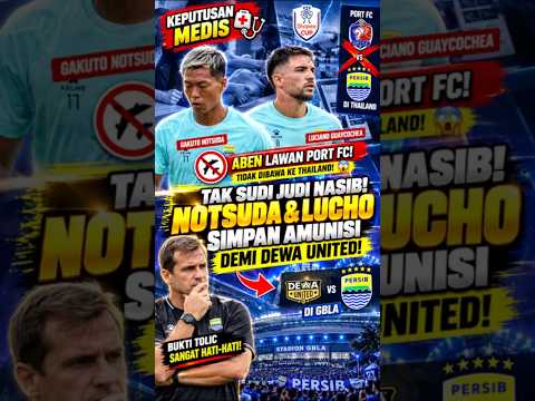 atlas777 x alexander88 - NOTSUDA DAN LUCHO GUAYCOCHEA DISIMPAN DARI LAWATAN KE THAILAND DEMI BENTROK KONTRA DEWA UNITED !