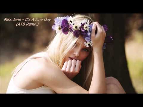 Miss Jane - It's A Fine Day (ATB Remix)