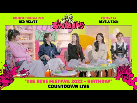 [VIETSUB] Red Velvet 레드벨벳 'The ReVe Festival 2022 - Birthday' Countdown Live