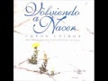 Para siempre Vives - Coros Unidos - Volviendo a Nacer