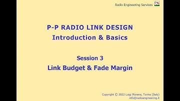 Point-to-Point Radio Link Design - Introduction & Basics - Session 3