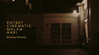 Potret Cinematic Malam Hari di Kota Bandung | Night Street Photography | Fujifilm Xe3