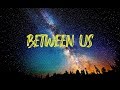 demxntia 又 - between us (Lyrics Video)