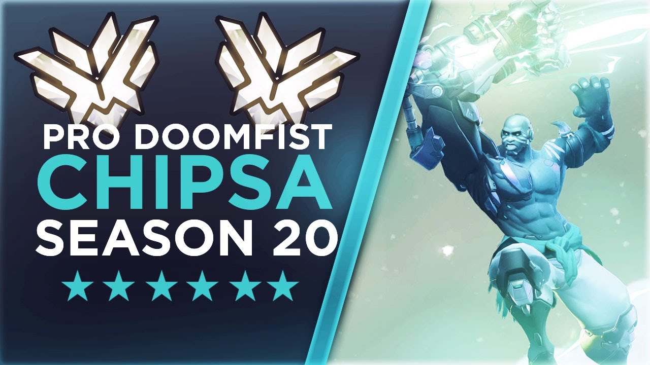CHIPSA PRO DOOMFIST! TOP 200! [ OVERWATCH SEASON 20 TOP 500 ]