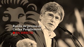 DIRECTO | Rueda de prensa de Carles Puigdemont