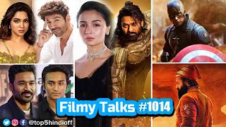 Filmy Talks #1014 - Kalki 2-Alia😱, Secret Wars-Captain🥳, The Pride Of Bharat❌, Dhanush son debut...