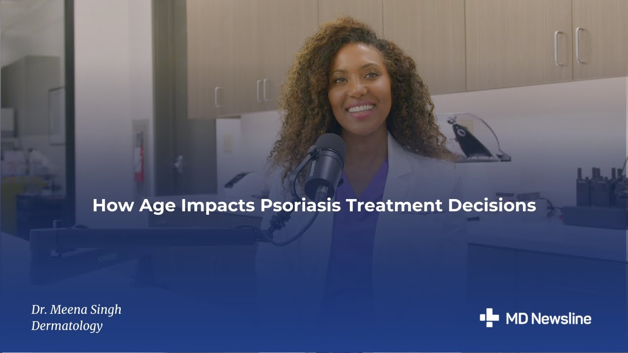 The Impact of Patient Age on Psoriasis Treatment Decisions ft. Dr. Meena Singh