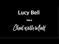 Lucy Bell chat with Matt