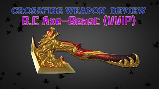 CrossFire China 2.0 : B.C Axe-Beast (VVIP) [Full Review] ✔ #60FPS