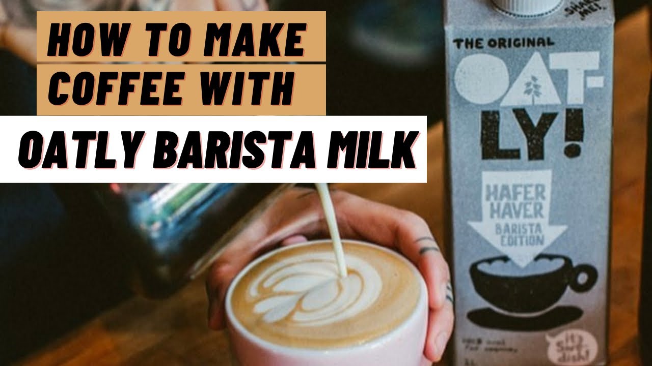 Oatly Barista edition Cappuccino how to make /How to steam milk (oat Barista  milk for latte art) 