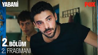 Yabani 2. Bölüm 2. Fragmanı