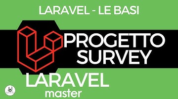 Laravel 1/14 - Presentazione Progetto Survey