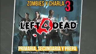 Primaria, Secundaria Y Prepa Zombies Y Charla 3