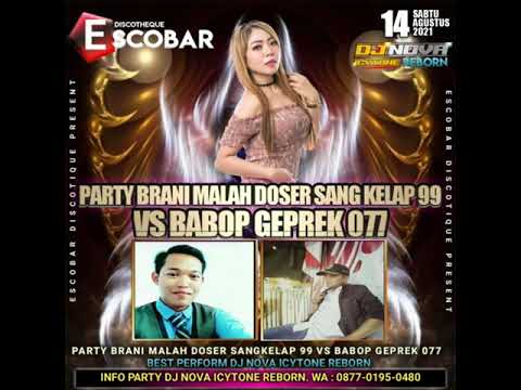 DJ NOVA ICYTONE REBORN PARTY BRANI MAHAL DOSER SANGKELAP 99 VS BABOP GEPREK 077