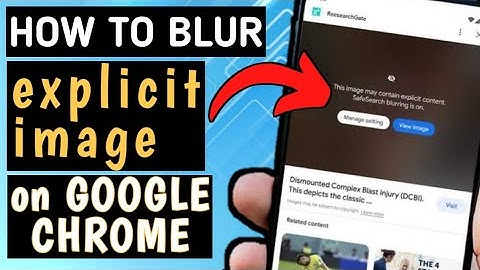 HOW TO BLUR EXPLICIT IMAGE ON GOOGLE CHROME SEARCH 2024 TUTORIAL
