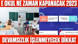 2023 E-Okul Ne Zaman Kapanacak? Devamsızlık Ne Zaman İşlenmeyecek? E Okul Ne Zaman Kapanır 2023