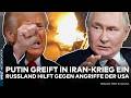 IRAN Donnerschlag Putin Greift Ein Russland Hilft Teheran Gegen Angriffe Der USA Und Von Israel