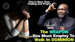 TACTICAL STEPS YOU MUST TAKE IF YOU WILL WALK IN DOMINION WITH Apostle Joshua Selman
