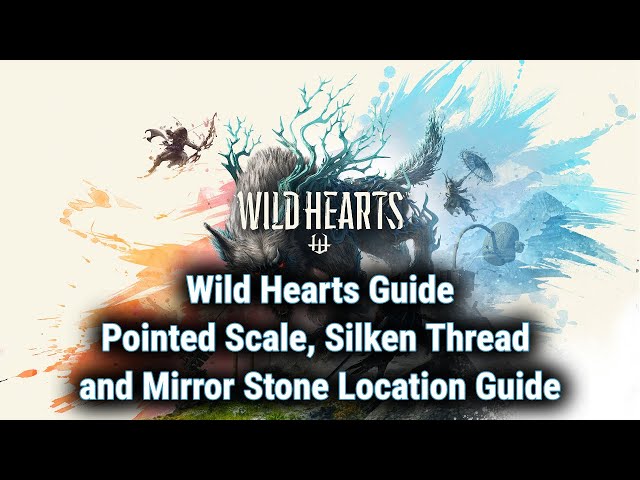 Wild Hearts: Where to find Pointed Scales and Crustaceous Moss