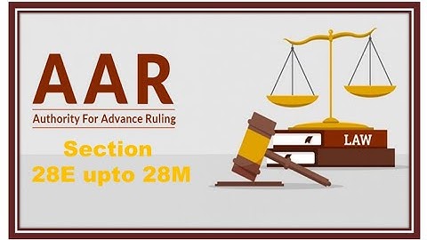 Advance Rulings Section 28E to 28M by Prof. Rajesh Tayal