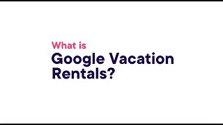 Google Vacation Rentals: How to Get Listed