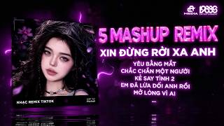 Mashup Remix Gây Bão Tiktok ♫ Xin Đừng Rời Xa Anh x Yêu Bằng Mắt Remix ♫ BXH Nhạc Remix 2026