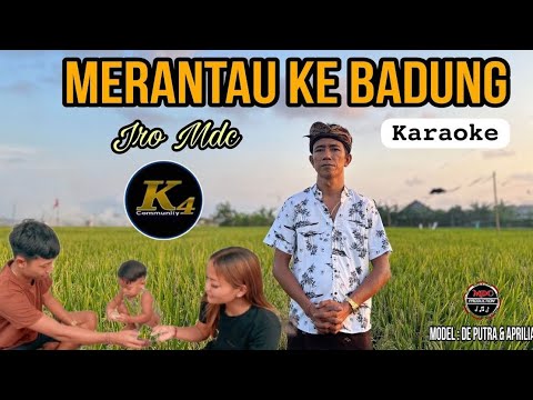 Karaoke Merantau Ke Badung - Jro MDC - Music Lyric Official β K4 COMMUNITY OFFICIAL
