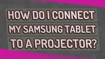 How do I connect my Samsung tablet to a projector?